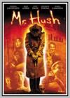 Mr. Hush